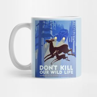 Vintage wildlife poster - Don't kill our wildlife Mug